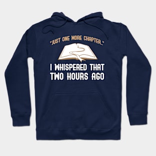 Funny Just One More Chapter for Book Lovers Hoodie
